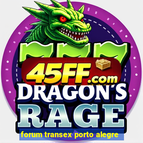 forum transex porto alegre